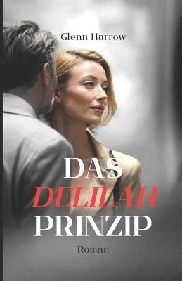 Das Delilah-Prinzip - Glenn Harrow - cover