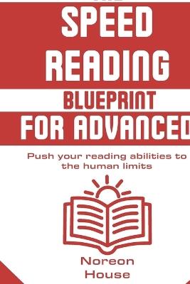 Read 2x Faster: Proven Methods, Case Studies, and Progressive Exercises to Read at Least Twice as Fast While Improving Focus and Retention. - Noreon House - cover