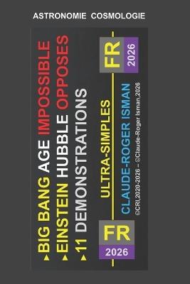 Big Bang Age Impossible - Einstein.Hubble Opposes - 11 Demos - Claude-Roger Isman - cover