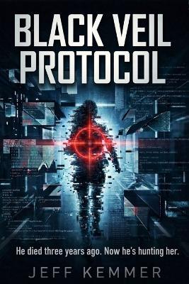 Black Veil Protocol - Jeff Kemmer - cover
