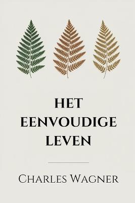 Het eenvoudige leven - Charles Wagner - cover