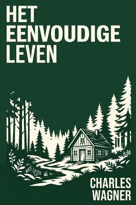 Het eenvoudige leven - Charles Wagner - cover