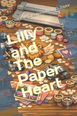 Lilly and The Paper Heart - W C Taylor - cover