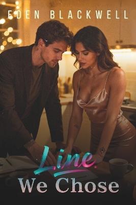 Line We Chose: A Dark Reverse Harem Romance - Eden Blackwell - cover