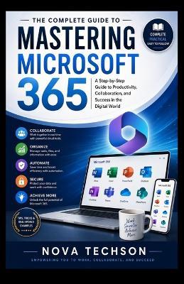 The Ultimate Microsoft 365 Handbook: Everything You Need to Know to Master Microsoft 365, Increase Productivity, and Simplify Your Workflow - Nova Techson - cover