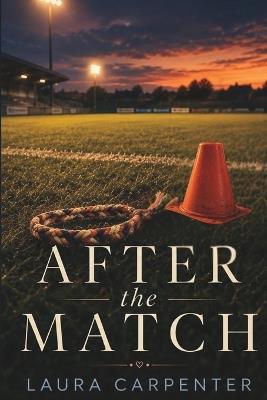 After the Match - Laura Carpenter - cover
