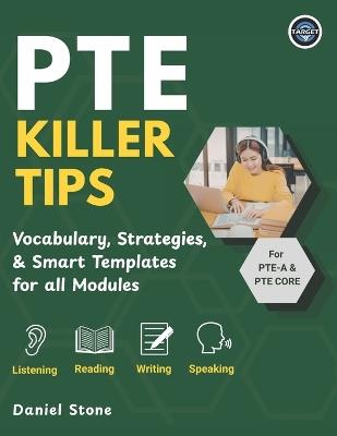 PTE Killer Tips: Score 65-90 with Proven Strategies PTE Academic & PTE Core Prep with 30-Day Study Plan, Practice Techniques & High-Scoring Methods for Australia PR, Study & Work - Daniel Stone - cover