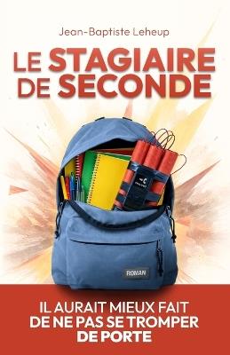 Le stagiaire de seconde - Jean-Baptiste Leheup - cover
