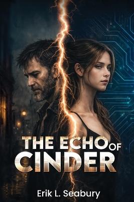 The Echo of Cinder - Erik L Seabury - cover