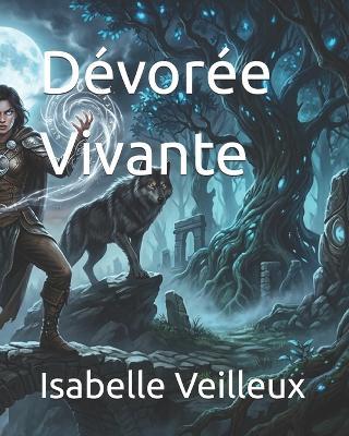 Dévorée Vivante - Isabelle Veilleux - cover