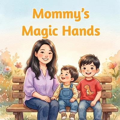 Mommy's Magic Hands - General G - cover