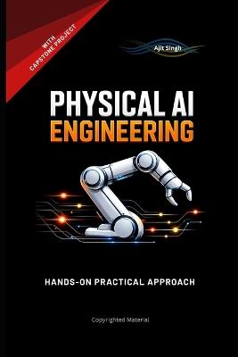 Physical AI Engineering - Ajit Singh - cover