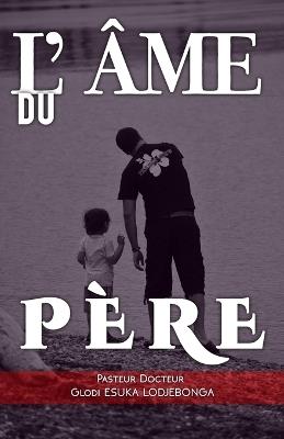 L'Ame du Père - Glodi Esuka Lodjebonga - cover