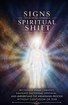 Signs You're Going Through a Spiritual Shift: Recognize Inner Changes, Navigate Emotional Upheaval, and Understand the Awakening Process Without Confusion or Fear - Ryan Taylor - cover
