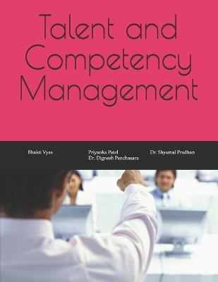 Talent and Competency Management - Priyanka Priyank Patel,Shyamal Pradhan,Dignesh Panchasara - cover