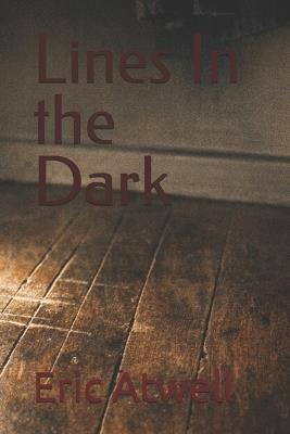 Lines In the Dark - Eric Atwell - cover