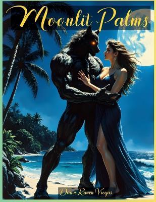 Moonlit Palms - Dawn Raven Viegas - cover