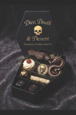Dice, Death & Dessert - Geoffrey Moehl - cover