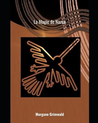 La Magie de Nazca - Morgane Grimwald - cover