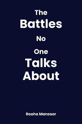 The Battles no one talks about - Rooha Manzoor - cover