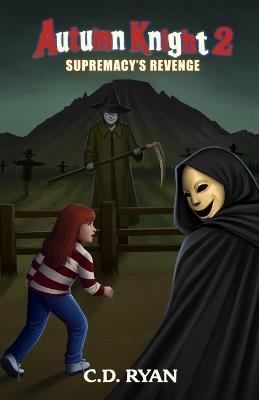 Autumn Knight 2: Supremacy's Revenge - C D Ryan - cover