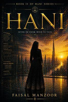 Hani: Beyond The System. Within The Truth. - Faisal Manzoor - cover