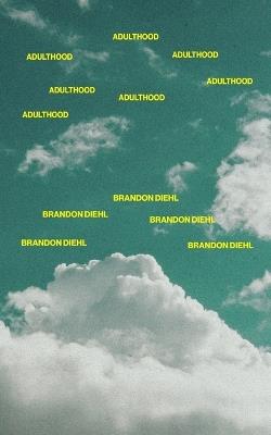 Adulthood - Brandon Diehl - cover