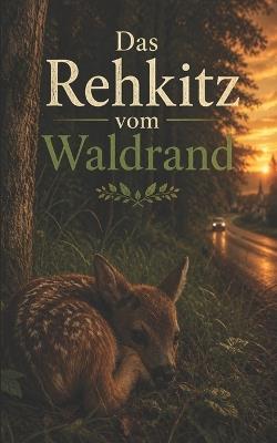 Das Rehkitz vom Waldrand - Leuchtspur - cover