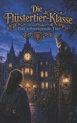 Die Flüstertier-Klasse: Das schweigende Tier - Leuchtspur - cover