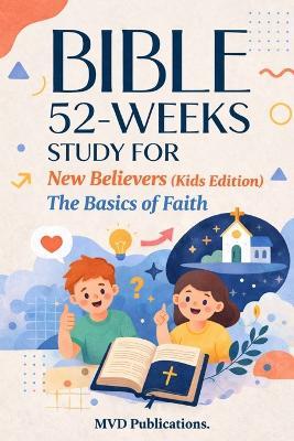 52-Week Bible Study for New Believers (Kids Edition) - MVD Publications - cover