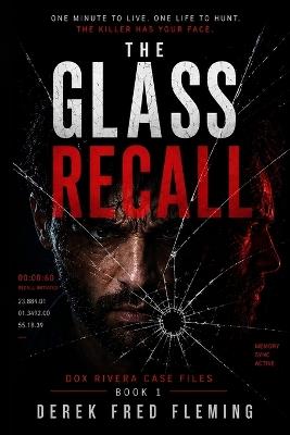The Glass Recall: A Reality-Bending Sci-Fi Thriller - Derek Fred Fleming - cover