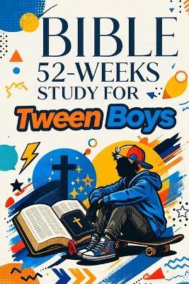 52-Week Bible Study for Tween Boys: Strength, Leadership, and Truth - MVD Publications - cover