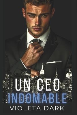 Un CEO Indomable: Romance de matrimonio falso Spicy para Adultos - Violeta Dark - cover