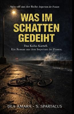Was im Schatten gedeiht: Das Kuba-Kartell - S Spartacus,Dea Amara - cover