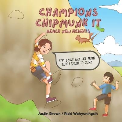 Champions Chipmunk It Vol. 3: A story of progress and learning. Trying hard, falling, getting back up to live your dreams. - Justin Brown - cover