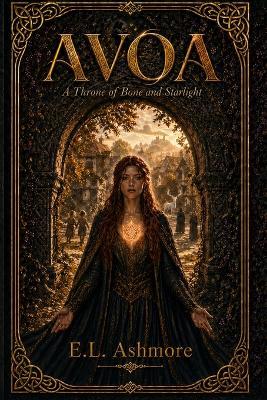 Avoa: A Throne of Bone and Starlight - E L Ashmore - cover