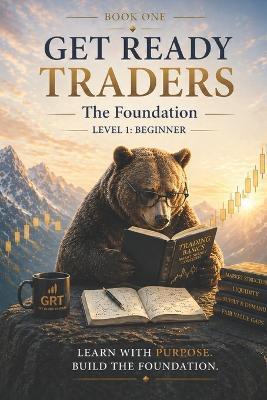 Get Ready Traders: The Smart Money Blueprint - Level 1: Level 1 Foundations - Think Like Institutions and Trade With Precision - Luis Rodriguez - cover