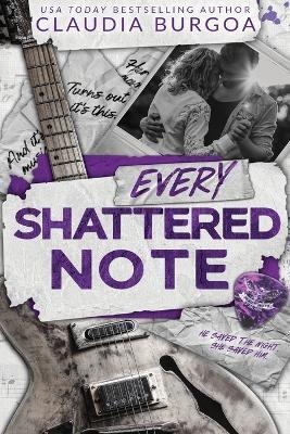 Every Shattered Note: A Mistaken Identity Rockstar Romance - Claudia Burgoa - cover