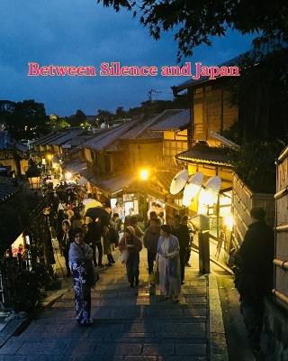 Between Silence and Japan: How to stand alone - J D Rubin - cover