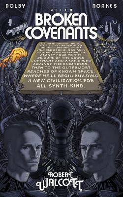 Alien: Broken Covenants: Second Edition - Robert Walcott - cover