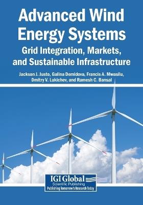 Advanced Wind Energy Systems: Grid Integration, Markets, and Sustainable Infrastructure - cover