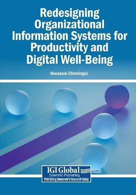 Redesigning Organizational Information Systems for Productivity and Digital Well-Being - cover