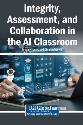 Integrity, Assessment, and Collaboration in the AI Classroom - cover