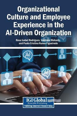 Organizational Culture and Employee Experience in the Ai-Driven Organization - cover