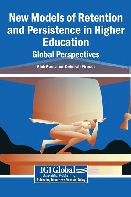New Models of Retention and Persistence in Higher Education: Global Perspectives - cover