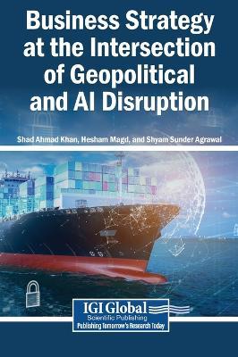 Business Strategy at the Intersection of Geopolitical and AI Disruption - cover