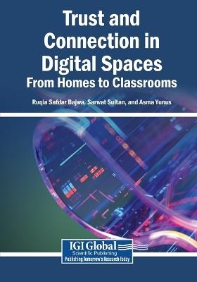 Trust and Connection in Digital Spaces: From Homes to Classrooms - cover