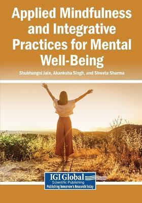 Applied Mindfulness and Integrative Practices for Mental Well-Being - cover