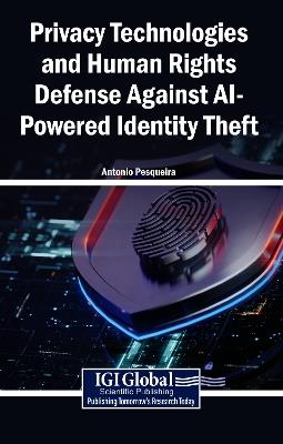 Privacy Technologies and Human Rights Defense Against AI-Powered Identity Theft - cover