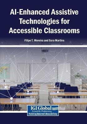 AI-Enhanced Assistive Technologies for Accessible Classrooms - cover